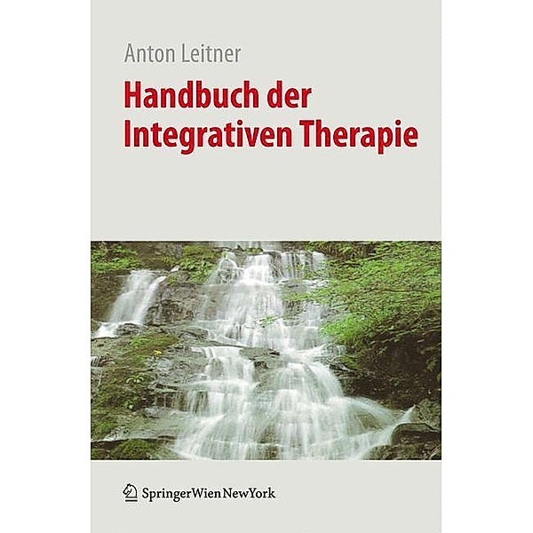 Handbuch der Integrativen Therapie, Anton Leitner