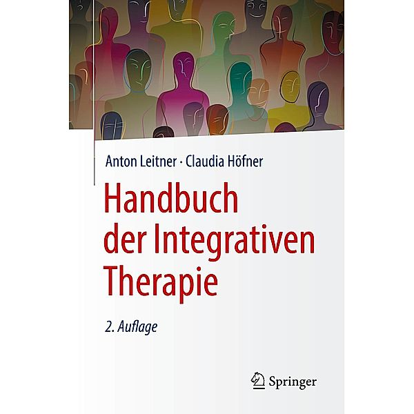 Handbuch der Integrativen Therapie, Anton Leitner, Claudia Höfner