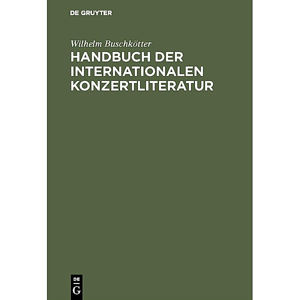 Handbuch der internationalen Konzertliteratur, Wilhelm Buschkötter