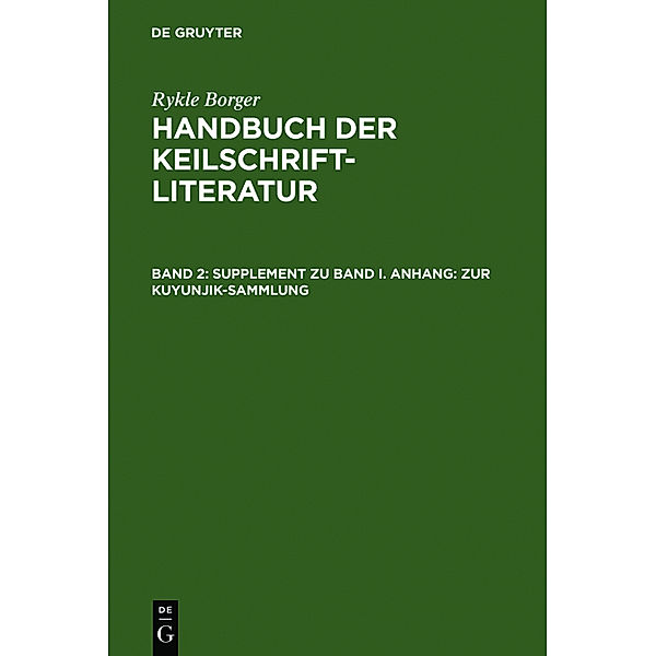 Handbuch der Keilschriftliteratur, 3 Bde.: Bd.2 Supplement zu Band 1