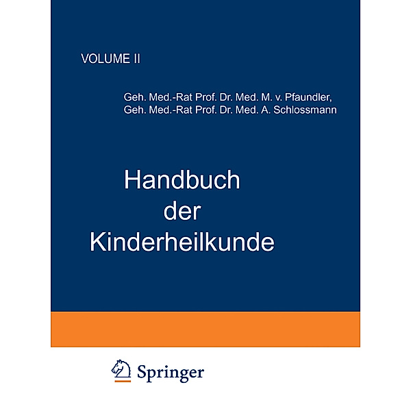 Handbuch der Kinderheilkunde, M. von Pfaundler, A. Schlossmann