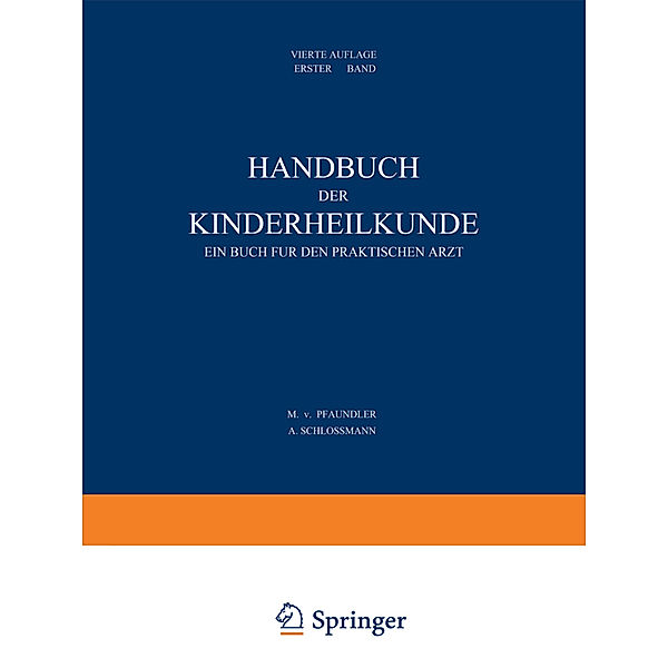 Handbuch der Kinderheilkunde, M. von Pfaundler, A. Schlossmann