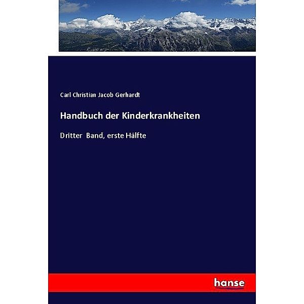 Handbuch der Kinderkrankheiten, Carl Christian Jacob Gerhardt