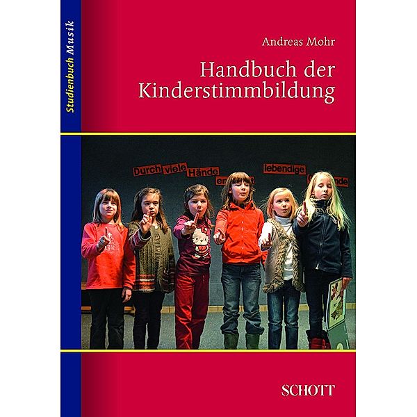 Handbuch der Kinderstimmbildung / Studienbuch Musik, Andreas Mohr