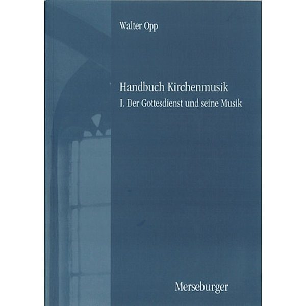 Handbuch der Kirchenmusik. Band I-III komplett, Walter Opp