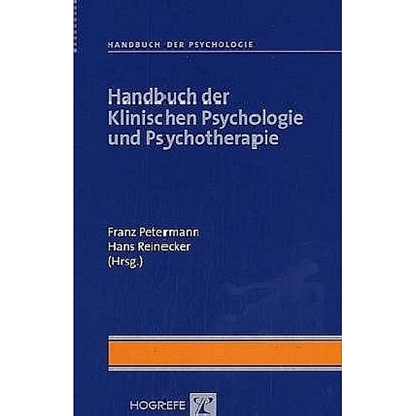 Handbuch der Klinischen Psychologie und Psychotherapie, Franz Petermann, Hans Reinecker