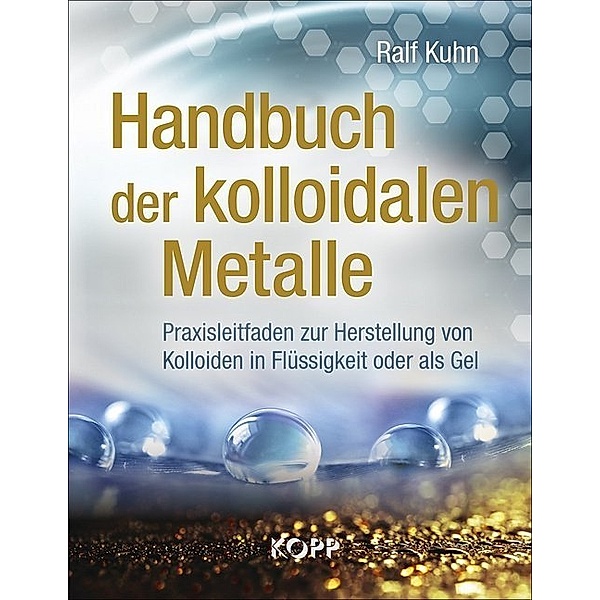 Handbuch der kolloidalen Metalle, Ralf Kuhn