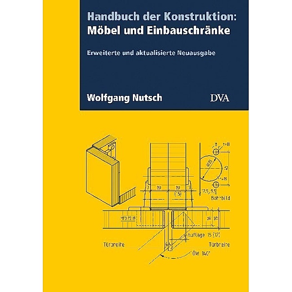 Handbuch der Konstruktion: Möbel und Einbauschränke, Wolfgang Nutsch