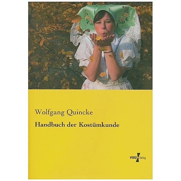 Handbuch der Kostümkunde, Wolfgang Quincke