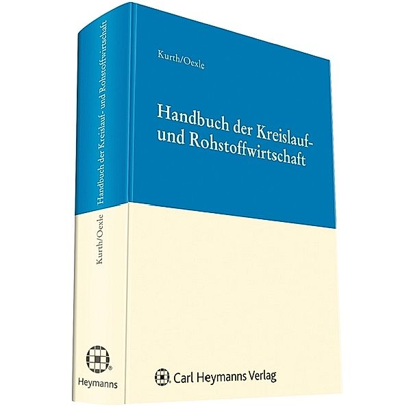 Handbuch der Kreislauf- und Rohstoffwirtschaft, Peter Kurth, Anno Oexle