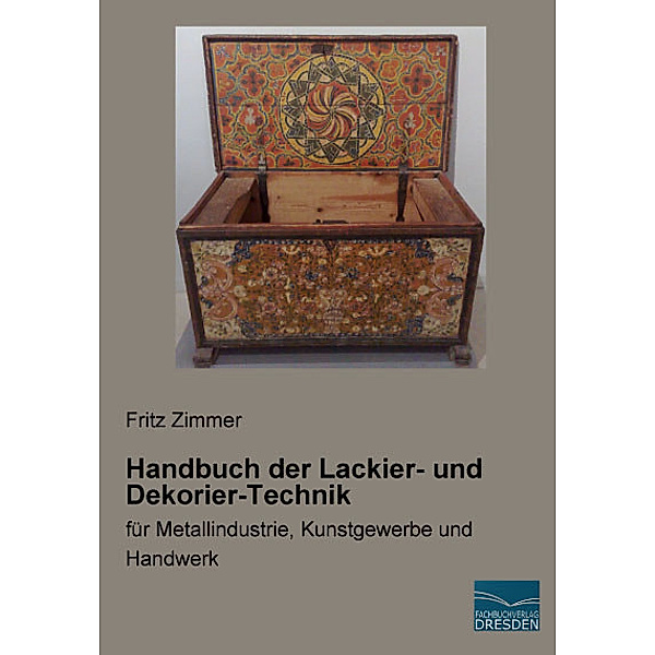 Handbuch der Lackier- und Dekorier-Technik, Fritz Zimmer