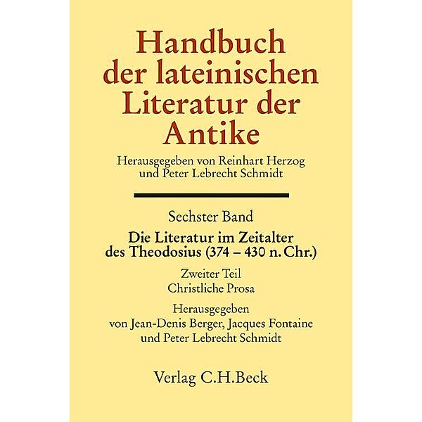 Handbuch der lateinischen Literatur der Antike Bd. 6: Die Literatur im Zeitalter des Theodosius (374-430 n.Chr.)