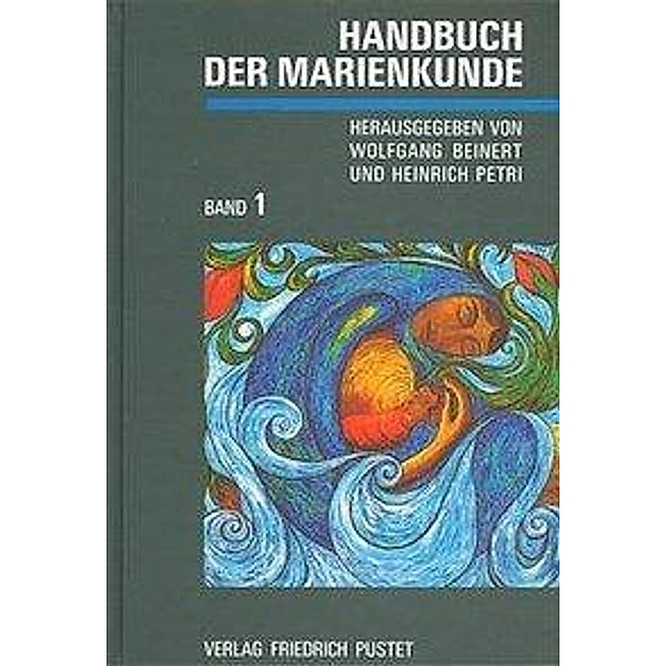 Handbuch der Marienkunde, in 2 Bdn.: Bd.1 Handbuch der Marienkunde