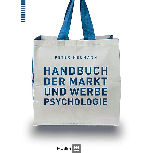 Handbuch der Markt- und Werbepsychologie, Peter Neumann