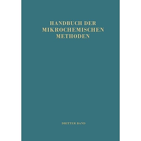 Handbuch der Mikrochemischen Methoden, M. Lederer, H. Michl, K. Schlögl, A. Siegel, G. Kainz