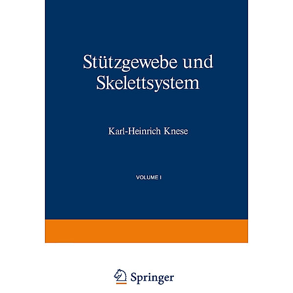 Handbuch der mikroskopischen Anatomie des Menschen Handbook of Mikroscopic Anatomy / 2 / 5 / Gewebe - Stützgewebe und Skelettsystem.Tl.-Bd.1, K. H. Knese