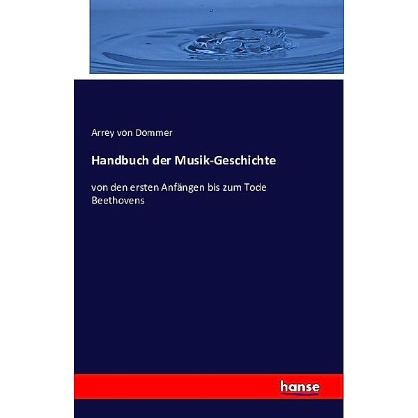 Handbuch der Musik-Geschichte, Arrey von Dommer