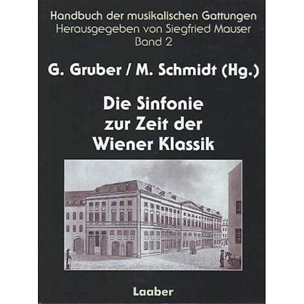 Handbuch der musikalischen Gattungen: Bd.2 Die Sinfonie zur Zeit der Wiener Klassik