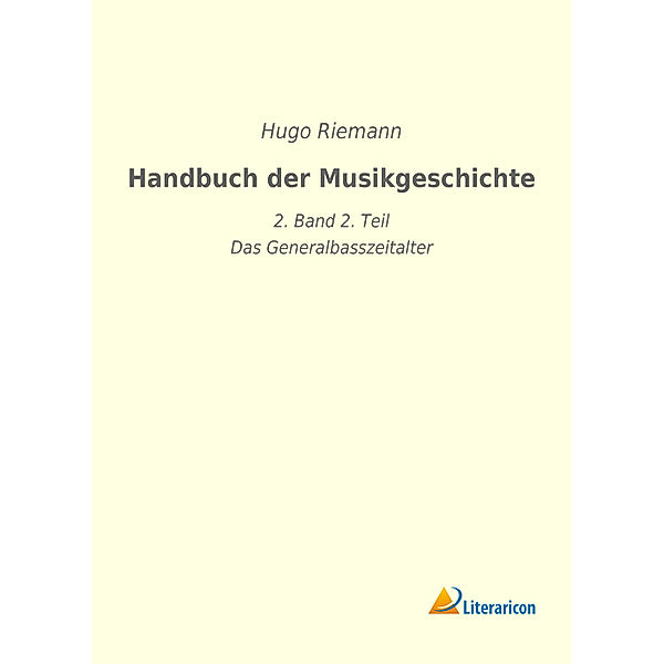 Handbuch der Musikgeschichte, Hugo Riemann