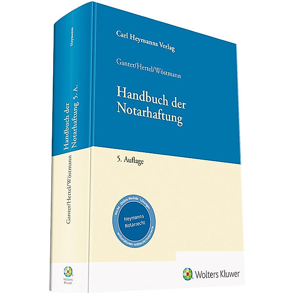 Handbuch der Notarhaftung, Hans Gerhard Ganter, Christian Hertel, Heinz Wöstmann