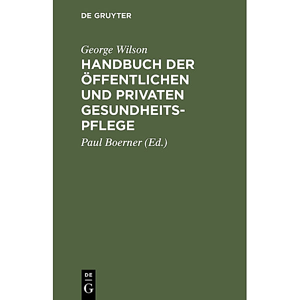 Handbuch der öffentlichen und privaten Gesundheitspflege, George Wilson