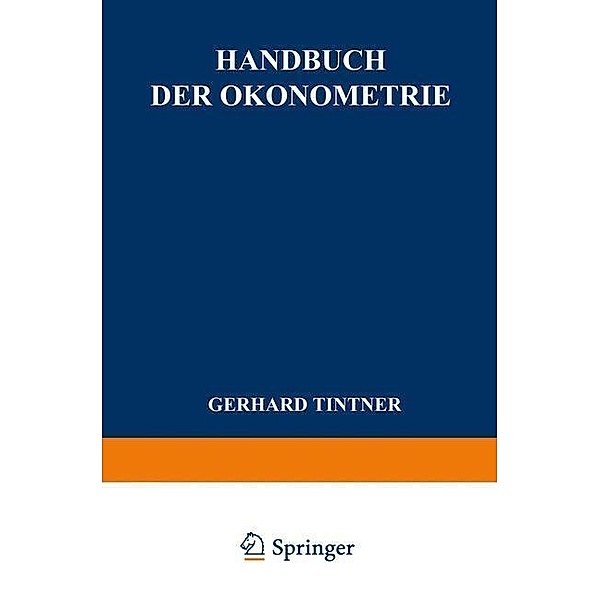 Handbuch der Ökonometrie / Enzyklopädie der Rechts- und Staatswissenschaft, G. Tintner