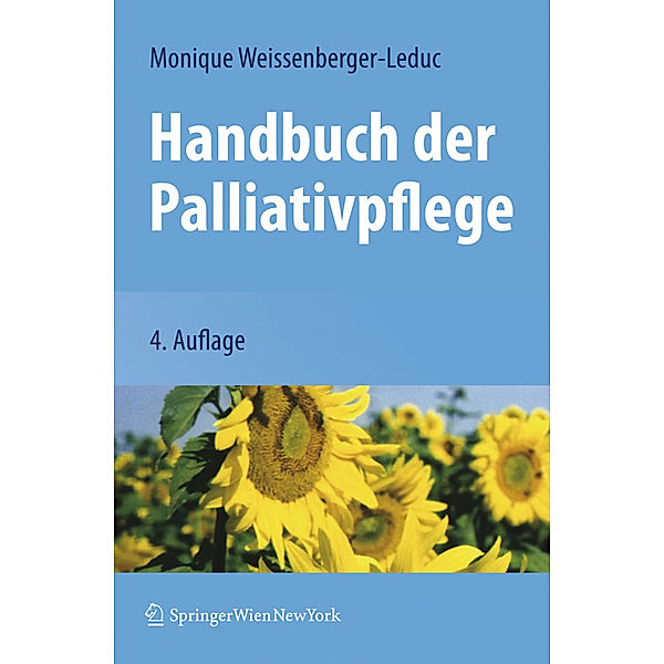 Handbuch der Palliativpflege, Monique Weissenberger-Leduc