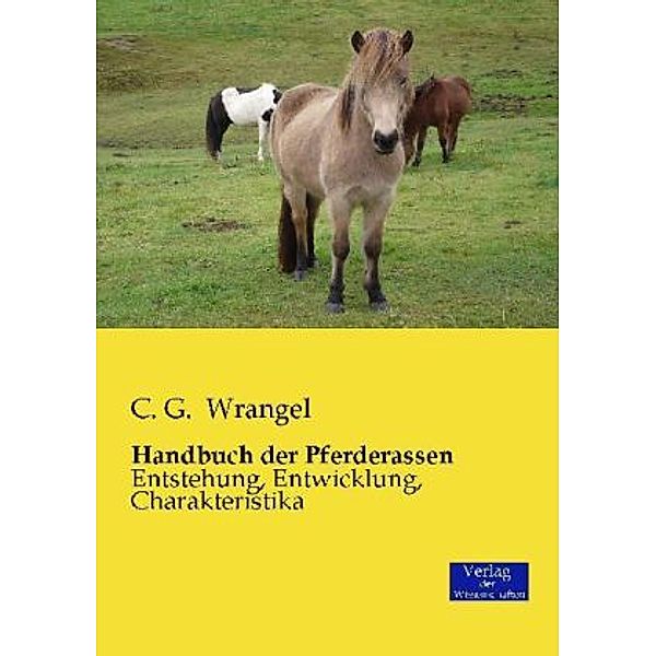 Handbuch der Pferderassen, C. G. Wrangel