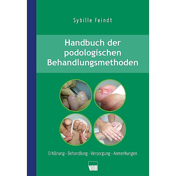 Handbuch der podologischen Behandlungsmethoden, Sybille Feindt