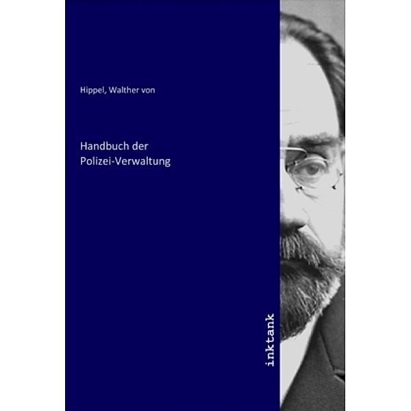 Handbuch der Polizei-Verwaltung