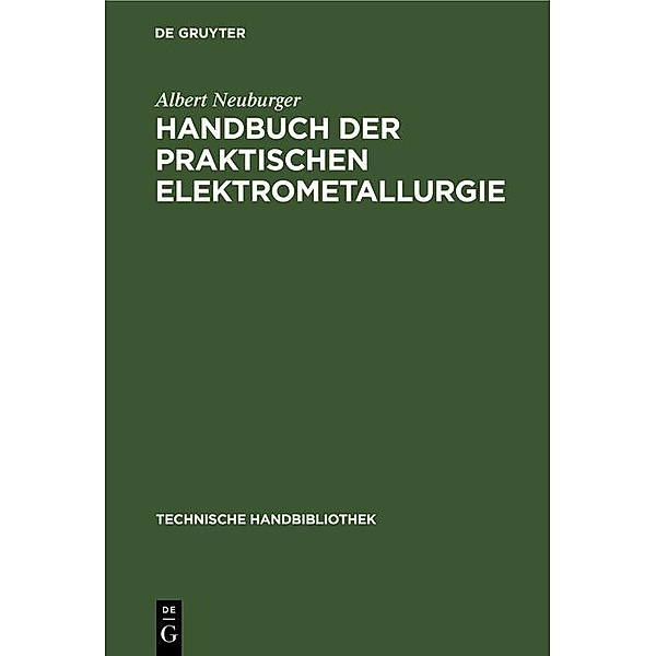 Handbuch der Praktischen Elektrometallurgie / Jahrbuch des Dokumentationsarchivs des österreichischen Widerstandes, Albert Neuburger