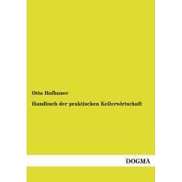 Handbuch der praktischen Kellerwirtschaft, Otto Hofbauer