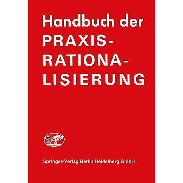 Handbuch der Praxis-Rationalisierung, H.J. Frank-Schmidt, E.H. Graul