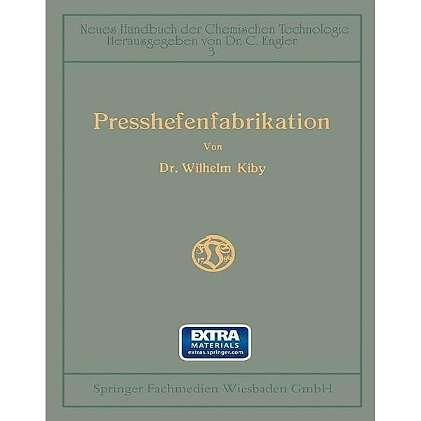 Handbuch der Presshefenfabrikation, Wilhelm Kiby