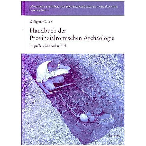 Handbuch der Provinzialrömischen Archäologie.Bd.I, Wolfgang Czysz