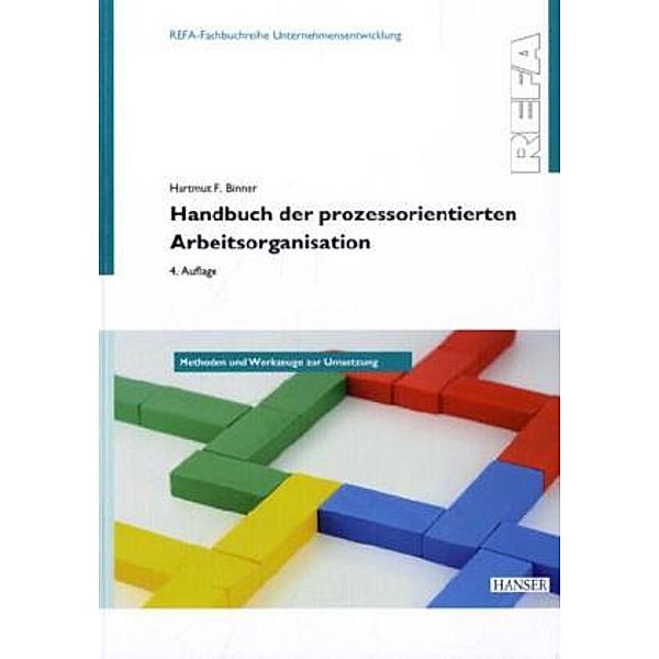 Handbuch der prozessorientierten Arbeitsorganisation, Hartmut F. Binner