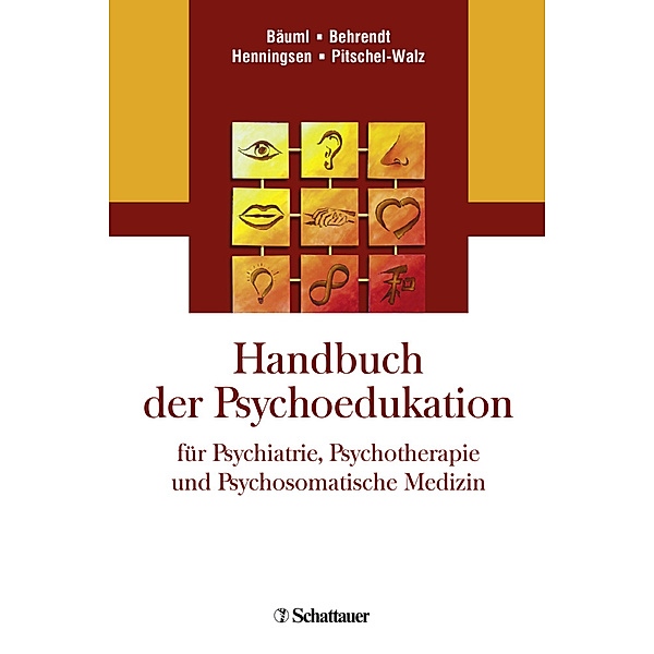 Handbuch der Psychoedukation für Psychiatrie, Psychotherapie und Psychosomatische Medizin