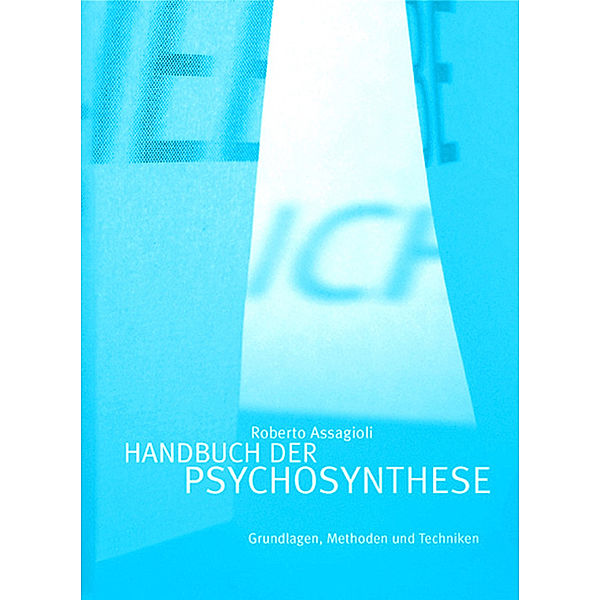 Handbuch der Psychosynthese, Roberto Assagioli