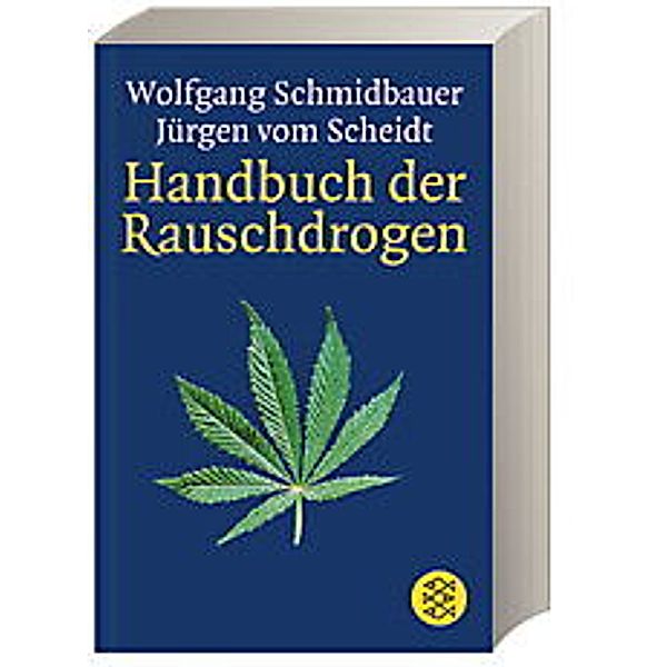 Handbuch der Rauschdrogen, Wolfgang Schmidbauer, Jürgen Vom Scheidt