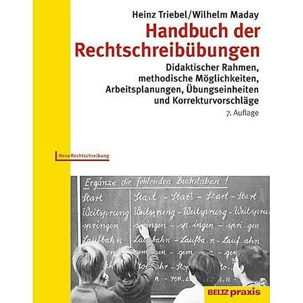 Handbuch der Rechtschreibübungen, neue Rechtschreibung, Heinz Triebel, Wilhelm Maday