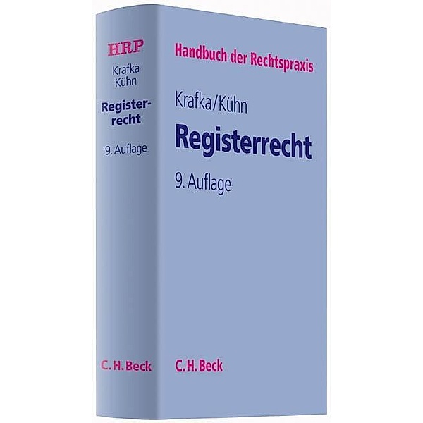 Handbuch der Rechtspraxis (HRP): Bd.7 Registerrecht, Alexander Krafka, Ulrich Kühn