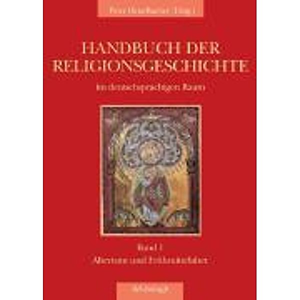 Handbuch der Religionsgeschichte im deutschsprachigen Raum: Bd.1 Handbuch der Religionsgeschichte im deutschsprachigen Raum