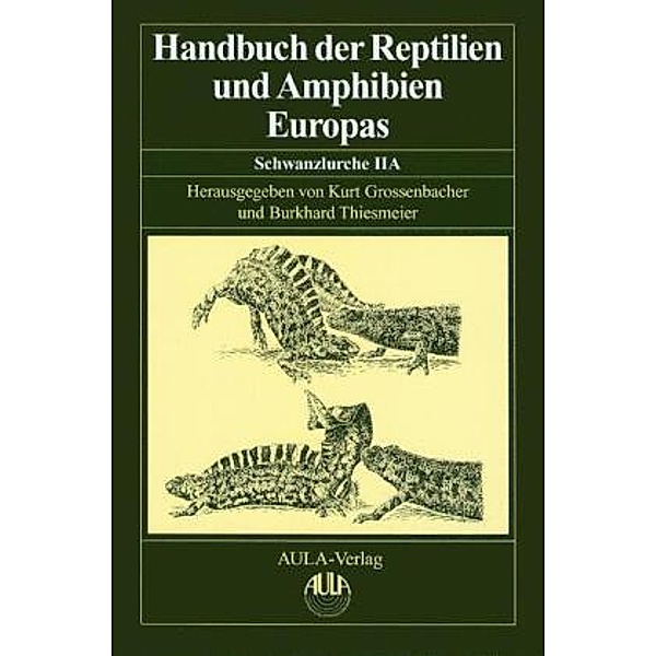 Handbuch der Reptilien und Amphibien Europas: Bd.4/2a Handbuch der Reptilien und Amphibien Europas