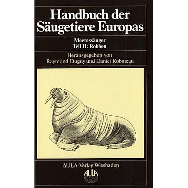 Handbuch der Säugetiere Europas: Bd.6/2 Handbuch der Säugetiere Europas / Handbuch der Säugetiere Europas