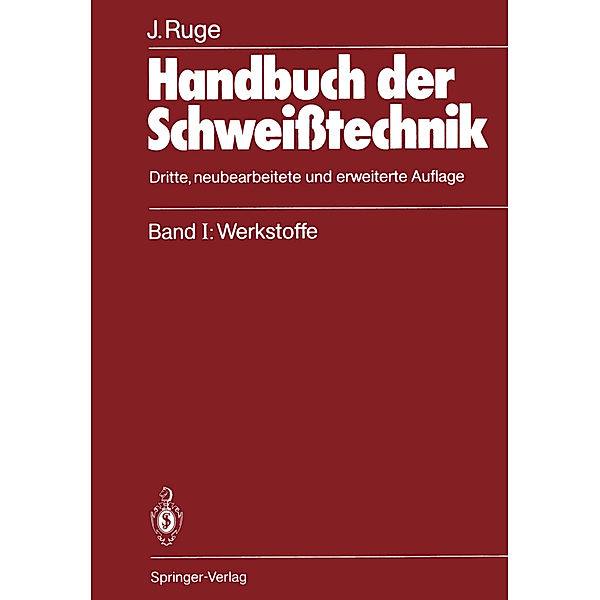 Handbuch der Schweißtechnik, Jürgen Ruge