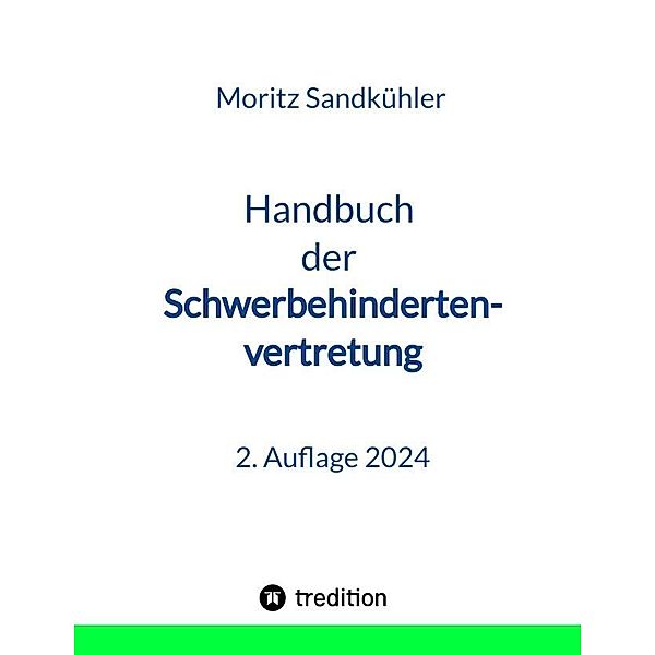 Handbuch der Schwerbehindertenvertretung, Moritz Sandkühler