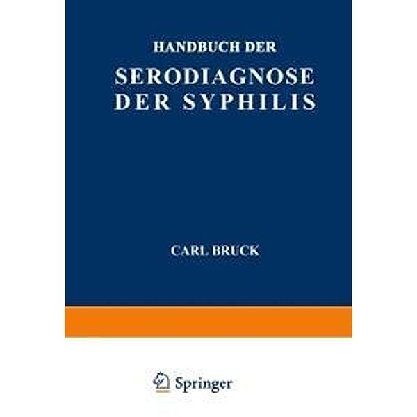 Handbuch der Serodiagnose der Syphilis, Carl Bruck, E. Jacobsthal, V. Kafka, J. Zeissler