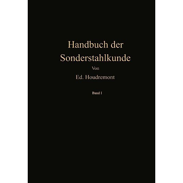 Handbuch der Sonderstahlkunde, Eduard Houdremont