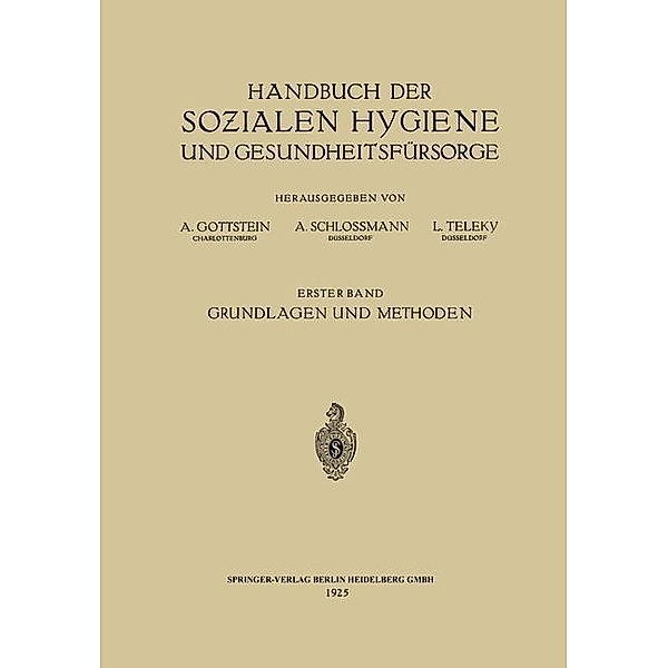 Handbuch der Sozialen Hygiene und Gesundheitsfürsorge, Eduard Dietrich, Adolf Gottstein, Arthur Schloßmann, Ludwig Teleky