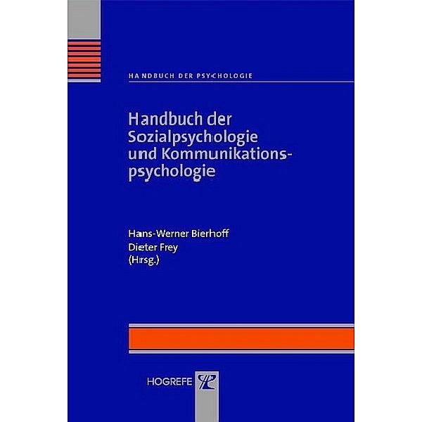 Handbuch der Sozialpsychologie und Kommunikationspsychologie, Hans-Werner Bierhoff, Dieter Frey